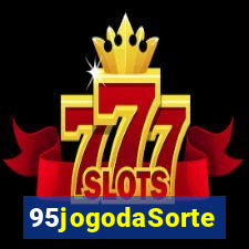 95jogodaSorte