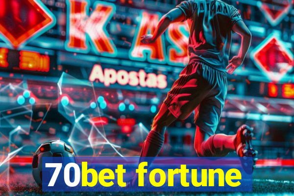 70bet fortune