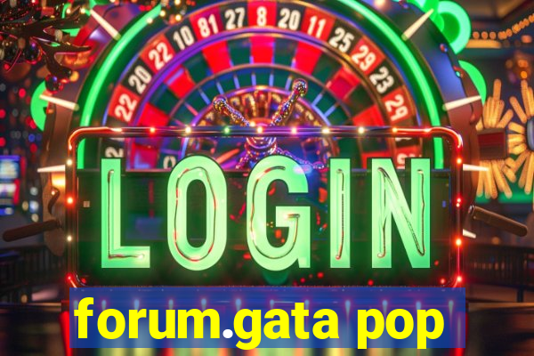 forum.gata pop