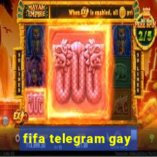 fifa telegram gay