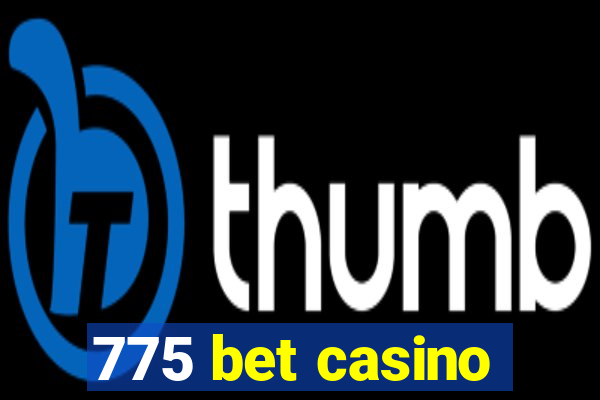 775 bet casino