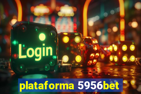 plataforma 5956bet