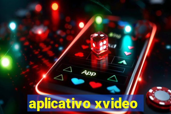 aplicativo xvideo