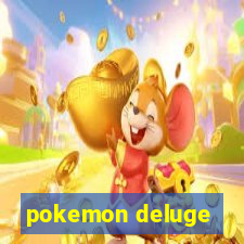 pokemon deluge