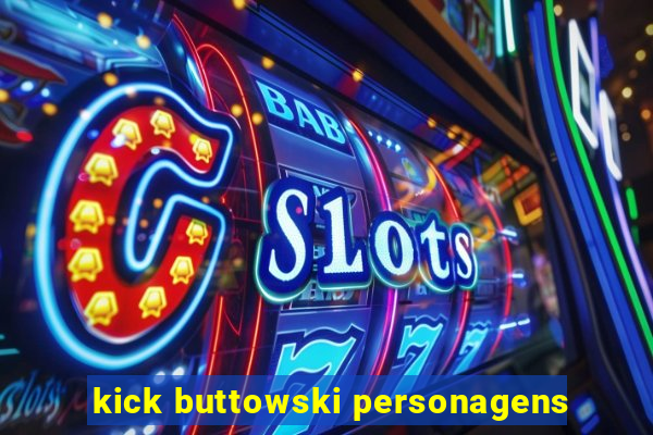 kick buttowski personagens