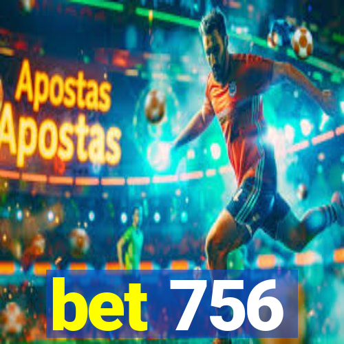 bet 756