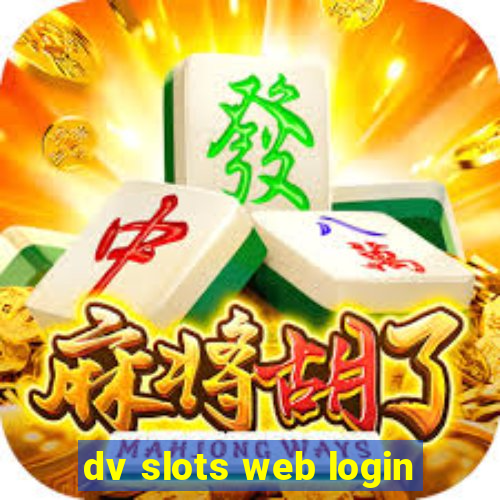 dv slots web login