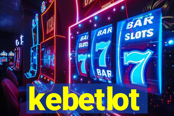 kebetlot