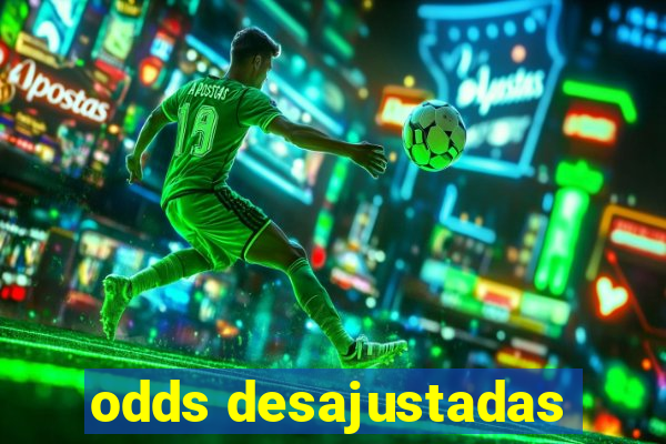 odds desajustadas