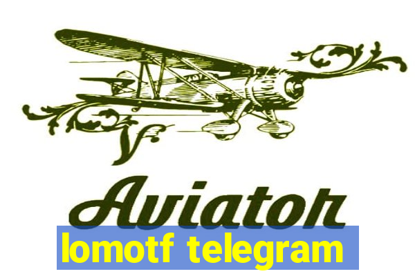 lomotf telegram