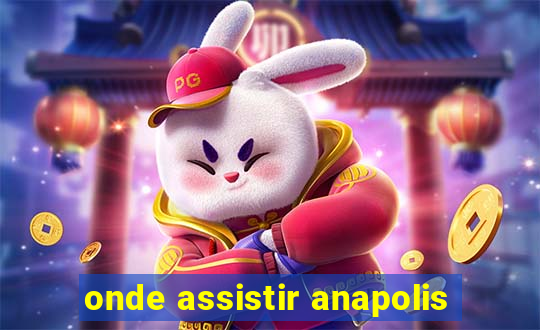 onde assistir anapolis