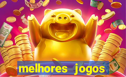 melhores jogos estrela bet