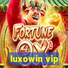 luxowin vip