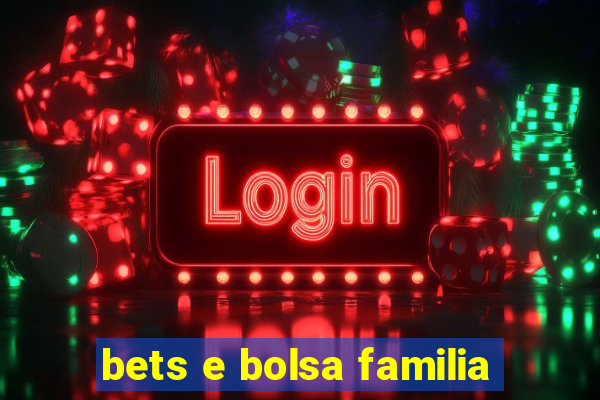 bets e bolsa familia