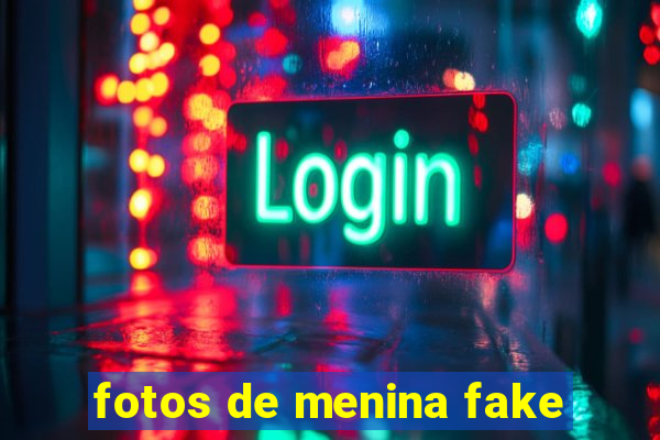 fotos de menina fake