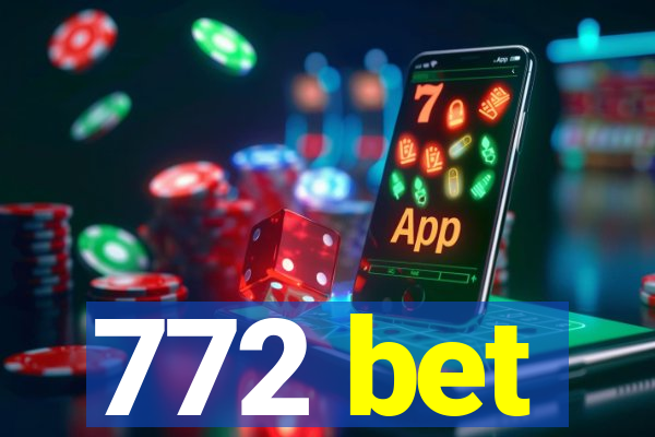 772 bet