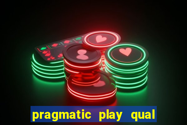 pragmatic play qual jogo paga mais