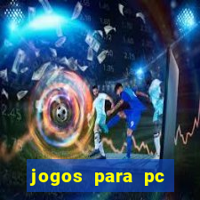 jogos para pc download gratis completo offline