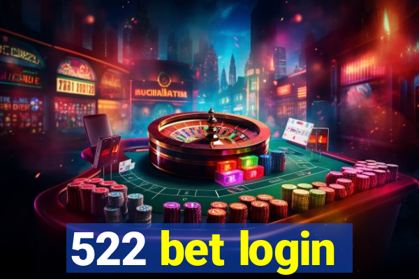 522 bet login