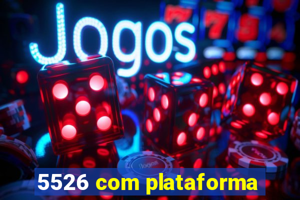 5526 com plataforma