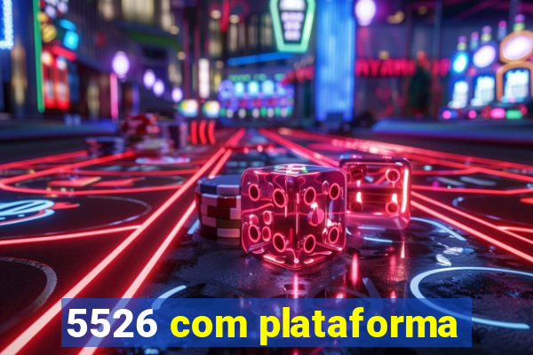 5526 com plataforma