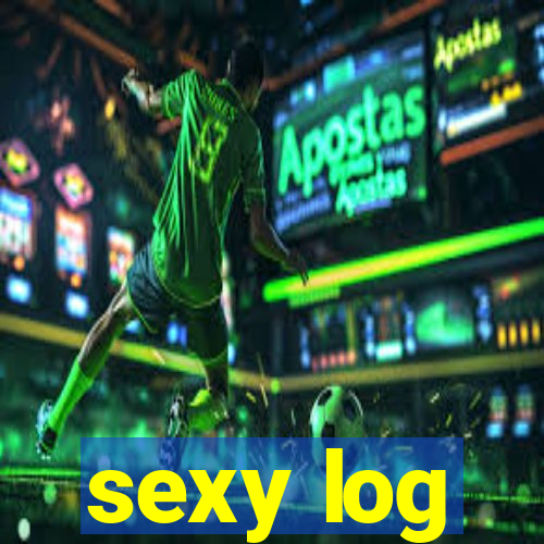 sexy log