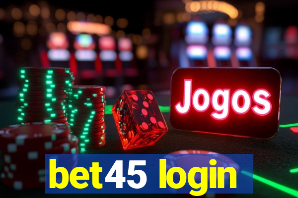 bet45 login