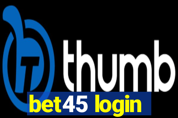 bet45 login