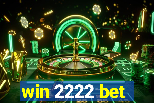 win 2222 bet