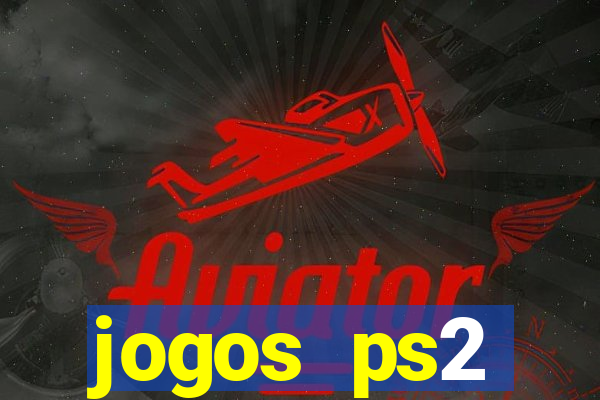 jogos ps2 traduzidos pt br