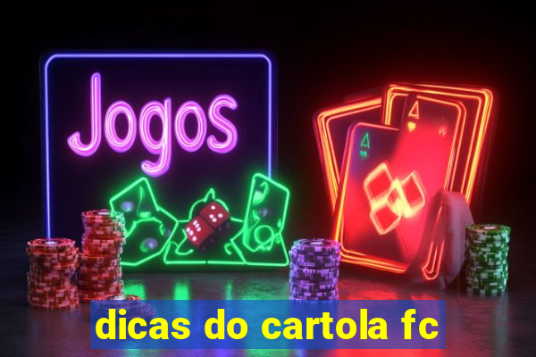 dicas do cartola fc