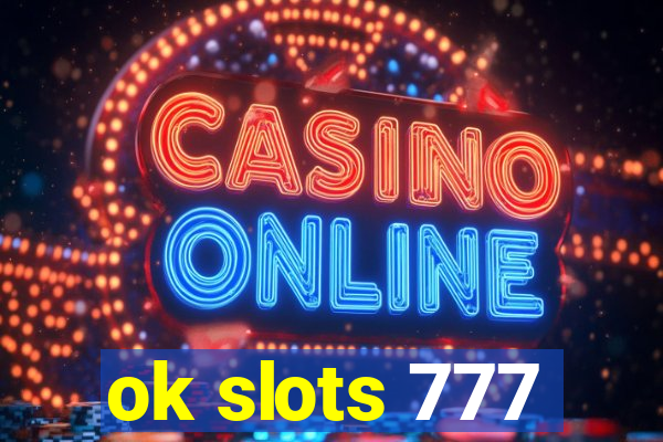 ok slots 777