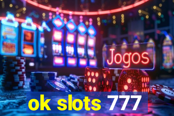 ok slots 777