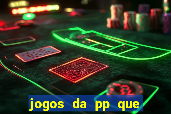 jogos da pp que pagam bem