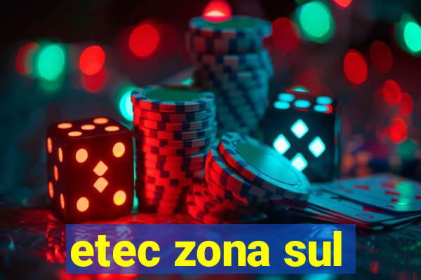 etec zona sul