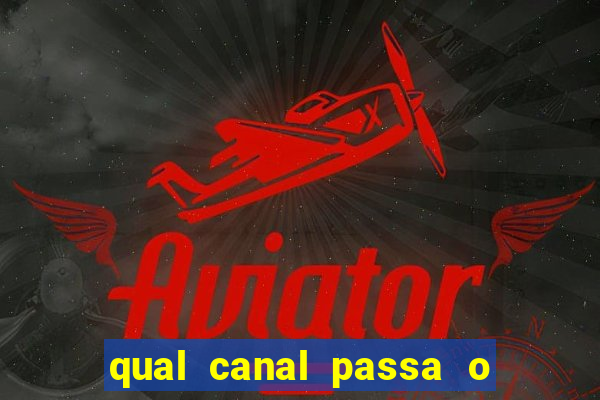 qual canal passa o jogo do inter hoje