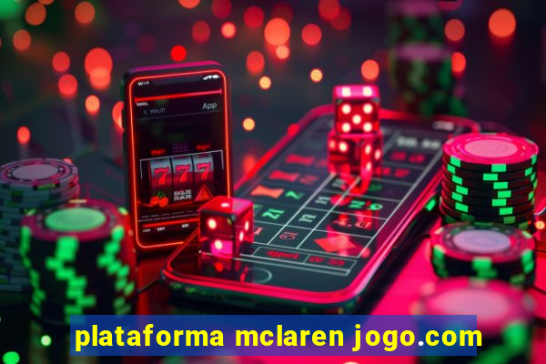 plataforma mclaren jogo.com