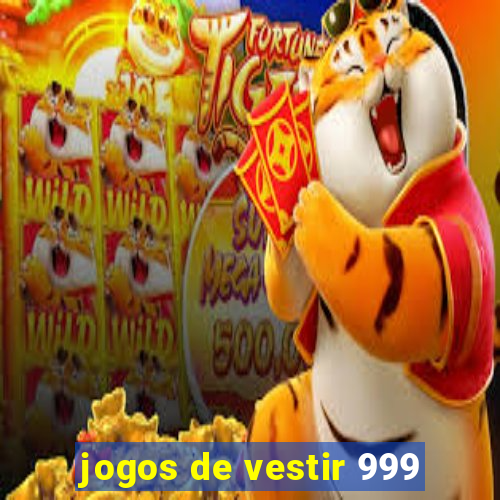 jogos de vestir 999