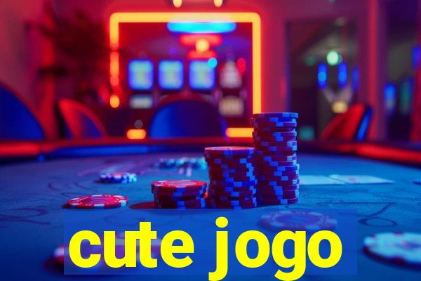 cute jogo