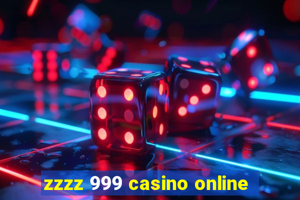 zzzz 999 casino online