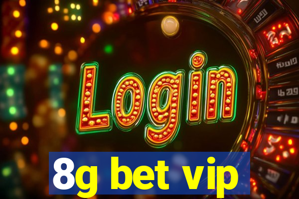 8g bet vip