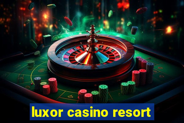 luxor casino resort