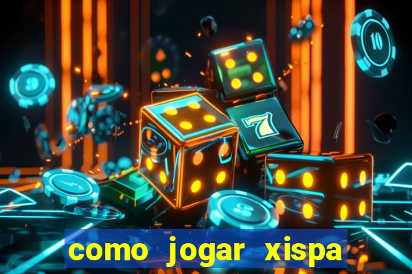 como jogar xispa no jogo do bicho