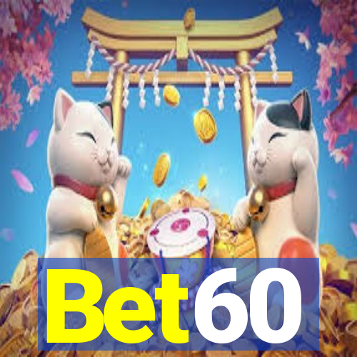 Bet60