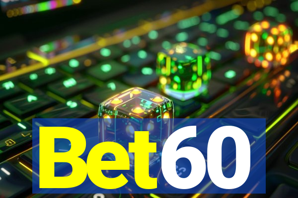 Bet60