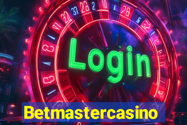 Betmastercasino