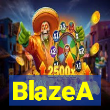 BlazeA