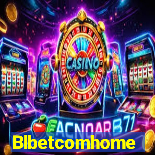 Blbetcomhome