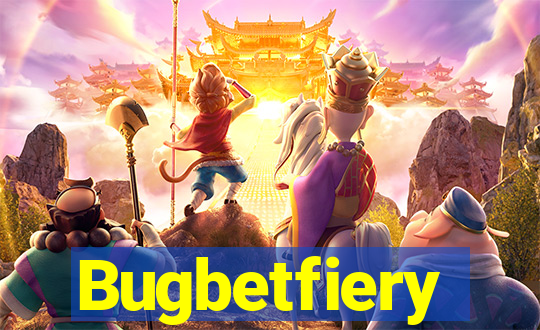 Bugbetfiery