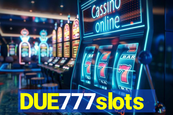 DUE777slots